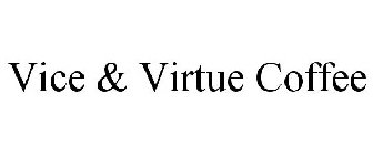 VICE & VIRTUE COFFEE