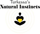 TURKESSA'S NATURAL INSTINCTS