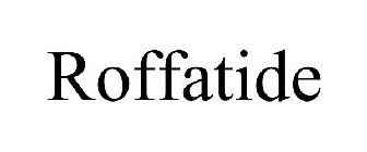 ROFFATIDE