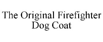 THE ORIGINAL FIREFIGHTER DOG COAT