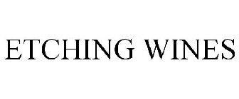 ETCHING WINES