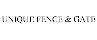 UNIQUE FENCE & GATE