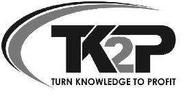 TK2P TURN KNOWLEDGE TO PROFIT
