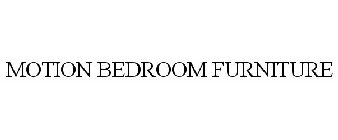 MOTION BEDROOM FURNITURE