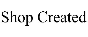 SHOP CREATED