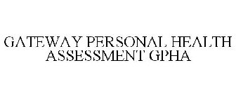 GATEWAY PERSONAL HEALTH ASSESSMENT GPHA