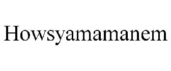 HOWSYAMAMANEM