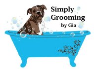 SIMPLY GROOMING BY GIA