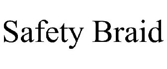 SAFETY BRAID