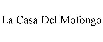 LA CASA DEL MOFONGO