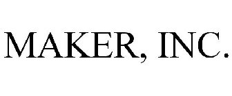 MAKER, INC.