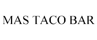 MAS TACO BAR