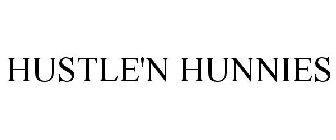 HUSTLE'N HUNNIES
