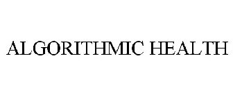 ALGORITHMIC HEALTH
