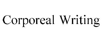 CORPOREAL WRITING