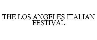 THE LOS ANGELES ITALIAN FESTIVAL