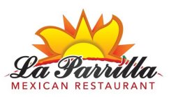 LA PARRILLA MEXICAN RESTAURANT