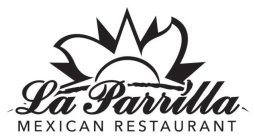 LA PARRILLA MEXICAN RESTAURANT