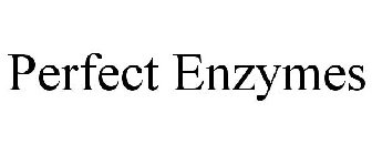 PERFECT ENZYMES