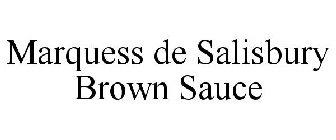 MARQUESS DE SALISBURY BROWN SAUCE