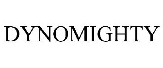 DYNOMIGHTY