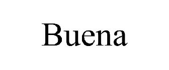 BUENA