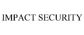 IMPACT SECURITY