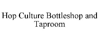 HOP CULTURE BOTTLESHOP AND TAPROOM