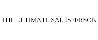 THE ULTIMATE SALESPERSON