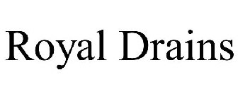 ROYAL DRAINS