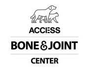 ACCESS BONE & JOINT CENTER