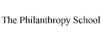 THE PHILANTHROPY SCHOOL