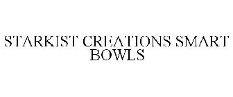 STARKIST CREATIONS SMART BOWLS