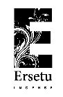 E ERSETU