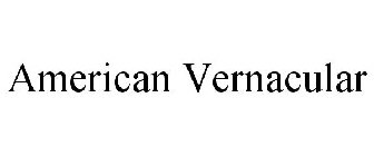 AMERICAN VERNACULAR