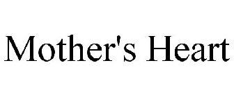 MOTHER'S HEART