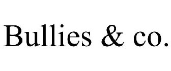 BULLIES & CO.