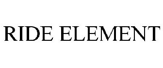 RIDE ELEMENT