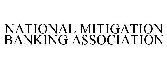 NATIONAL MITIGATION BANKING ASSOCIATION