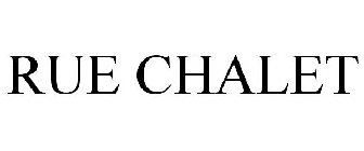 RUE CHALET