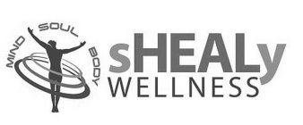 MIND SOUL BODY SHEALY WELLNESS