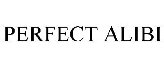 PERFECT ALIBI