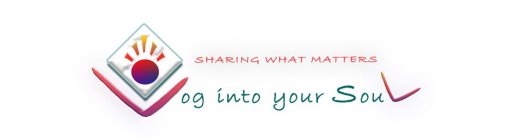 LOG INTO YOUR SOUL SHARING WHAT MATTERS