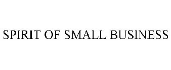 SPIRIT OF SMALL BUSINESS