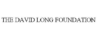 THE DAVID LONG FOUNDATION