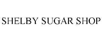 SHELBY SUGAR SHOP