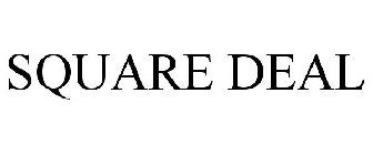 SQUARE DEAL