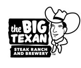 THE BIG TEXAN STEAK RANCH AND BREWERY