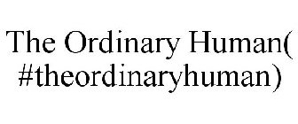 THE ORDINARY HUMAN( #THEORDINARYHUMAN)
