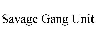 SAVAGE GANG UNIT